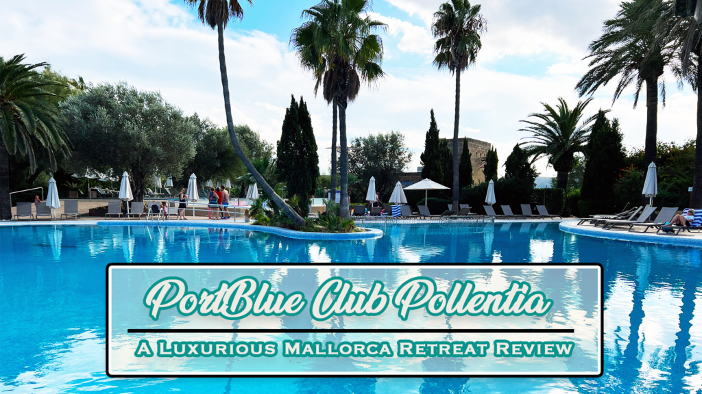 PortBlue-Club-Pollentia-A-Luxurious-Mallorca-Retreat-Review-one-epic-road-trip-blog-cover-photo-1